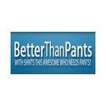 Better Than Pants coupons and promo codes