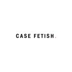 Case Fetish coupons and promo codes