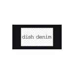 Dish Denim coupons and promo codes