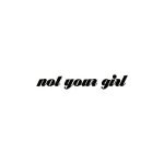 Not Your Girl coupons and promo codes