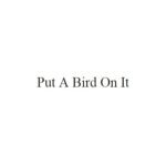 Put A Bird On It coupons and promo codes